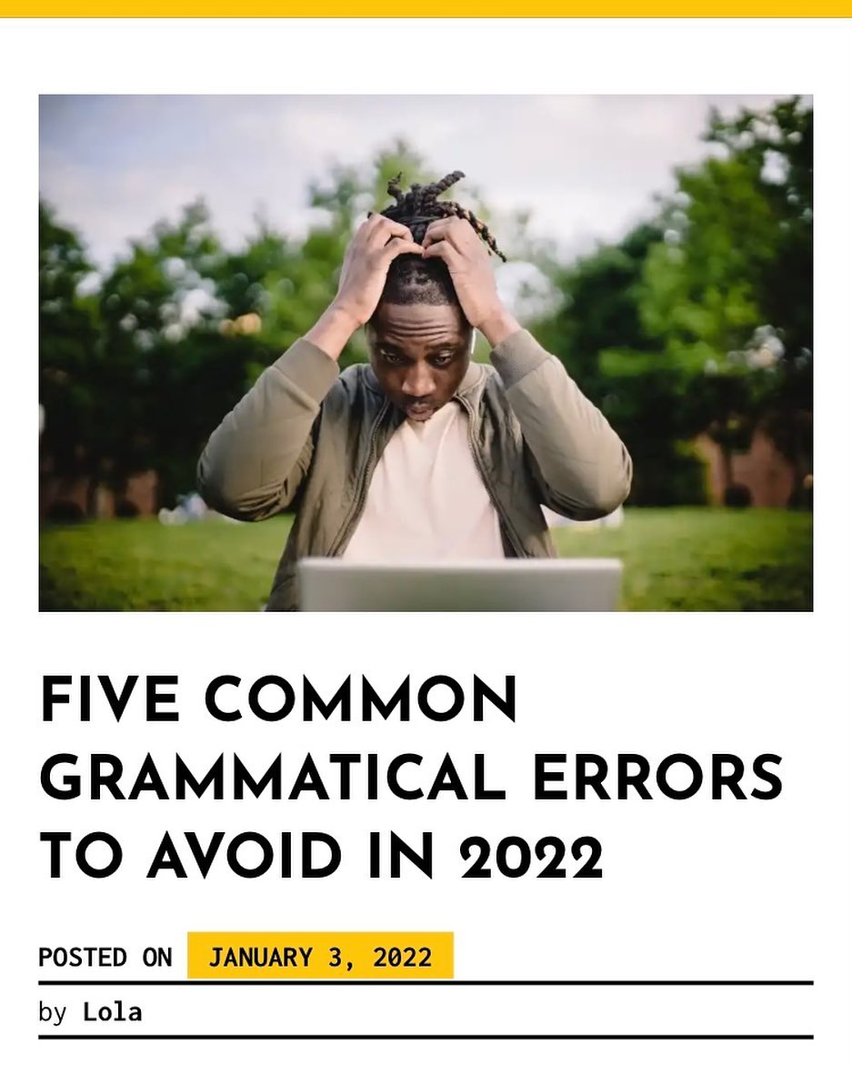 First article of the year!

Avoid common grammatical errors in 2022!

Read the article; the link is in the bio!
#grammaticalerrors #grammartips #grammarmatters #grammarmistakes #wordcaps #lagoseditor #nigerianeditor