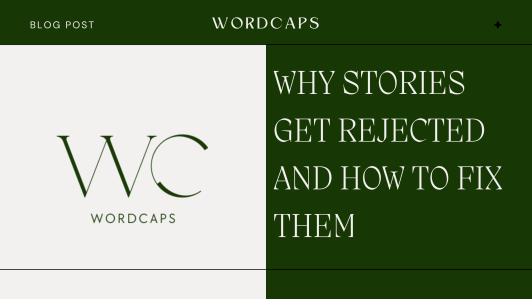 Why stories get rejected and how to fix them - blog banner